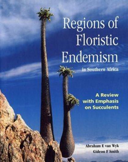  Regions of Floristic Endemism in Southern Africa. A review with emphasis on succulents. 2001. 382 col. photographs. VIII, 199 p. 4to. Cloth.