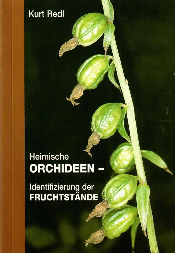 Heimische Orchideen. Identifizierung der Fruchtstände. 1999. ca 290 Farbphotographien. 120 S. 8vo. Broschiert.