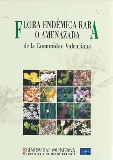 Flora Endemica Rara o Amenazada de la Comunidad Valenciana. 1998. (Coleccion Biodiversidad, 1). Many col. photogr. 443 p. gr8vo. Paper bd.