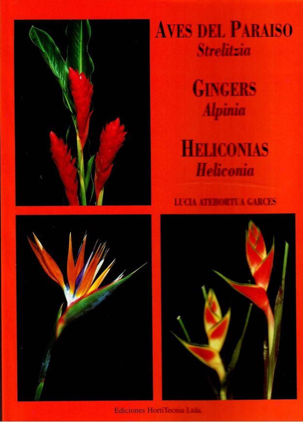 Aves del Paraiso: STRELITZIA, Gingers: ALPINIA, Heliconias: HELICONIA. 1997. (Reprint 1998). 24 col. photographs. 66 p. gr8vo. Paper bd. - In Spanish.