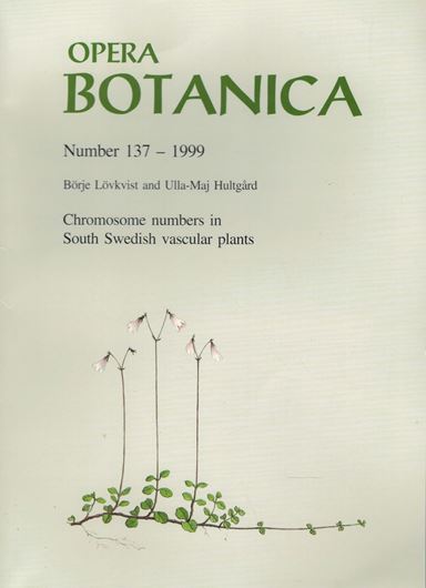 Chromosome numbers in South Swedish vascular plants. 1999. (Opera Botanica, 137). 42 p. gr8vo. Paper bound.
