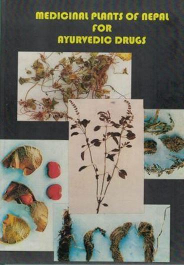  Medicinal Plants of Nepal for Ayurvedic Drugs. 1995. col. photogr. illus. XXVII, 387 p. gr8vo. Hardcover.