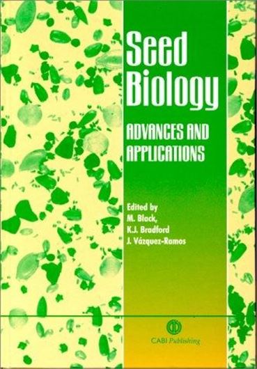  Seed Biology: Advances and Applications. Proceedings of the Sixth Inter- national Workshop on Seeds, Merida, Mexico, 1999. Publ. 2000. illus. XX, 508 p. gr8vo. Hardcover.