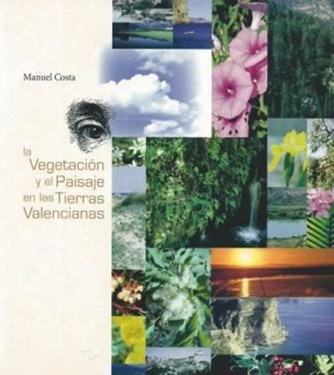 La Vegetacion y el Paisaje en las Tierras Valencianas. 1999. 400 col. photogr. 348 p. Hardcover.