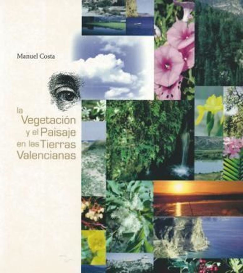 La Vegetacion y el Paisaje en las Tierras Valencianas. 1999. 400 col. photogr. 348 p. Hardcover.