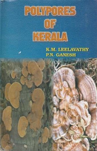 Polypores of Kerala. 2000. 40 b/w photographs. 32 col. photogr. 32 line - figs. VII, 166 p. gr8vo.