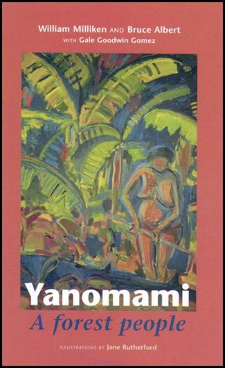 Yanomami. A forest people. With illustrations by Jane Rutherford. 1999. 12 col. pls. 71 figs. VIII, 161 p. gr8vo. Paper bd.