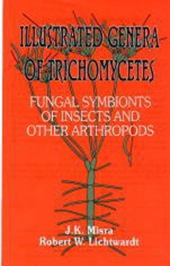  Illustrated Genera of Tricho- mycetes. Fungal Symbionts of Insects and Other Arthropods. 2000. illus. X, 154 p. Ringbinder.