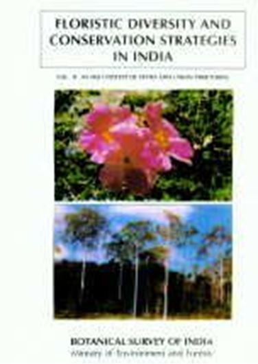  Floristic Diversity and Conservation Strategies in India. Volume 2: In the Context of States and Union Territories. 1999. illus (col. photographs). 602 p. gr8vo. Cloth. 