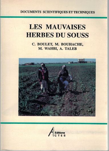 Les Mauvaises Herbes du Souss. 1991. 103 pls.(line drawings). 295 p. gr8vo. Broché.