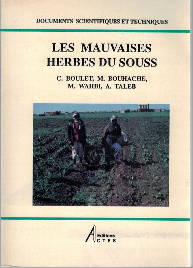Les Mauvaises Herbes du Souss. 1991. 103 pls.(line drawings). 295 p. gr8vo. Broché.