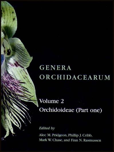  Genera Orchidacearum. Volume 2: Orchidoideae Part 1. 2001. 122 coloured photographs. Many line-drawings. 416 p. 4to. Hardcover. 