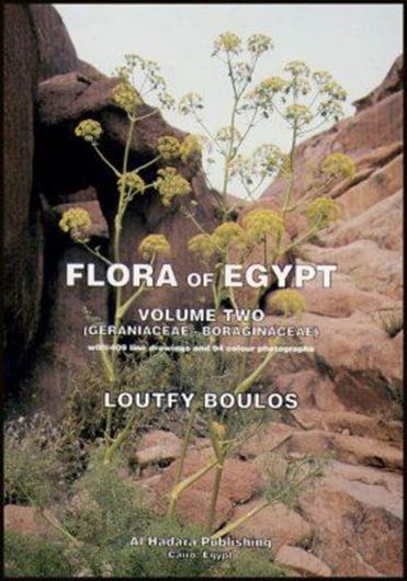 Flora of Egypt. Volume 02: Geraniaceae - Boraginaceae. 2000. 94 coloured photographs. 409 line - drawings on 71 plates. XVI, 342 p. gr8vo. Hardcover.
