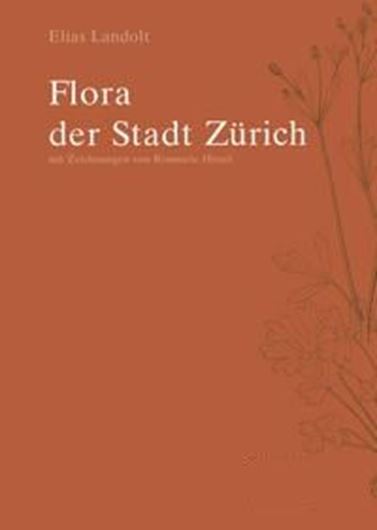 Flora der Stadt Zürich. Mit Zeichnungen von Rosmarie Hirzel. 2001. ca 2000 Fig. 1421 S. 4to. Paper bd..