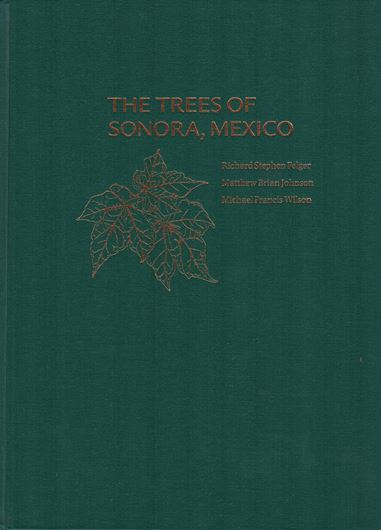 The Trees of Sonora, Mexico. 2001. illus. VI, 392 p. 4to.Cloth.