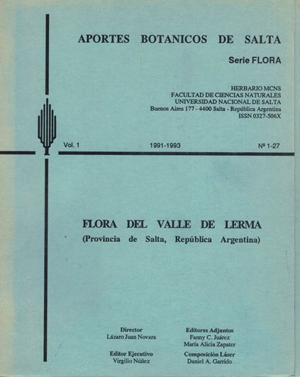 Flora del Valle de Lerma (Provincia de Salta, Republica Argentina). 1991- 1997. (Aportes Botanicos de Salta, Serie Flora,Vols. 1-4).gr8vo. In folders.