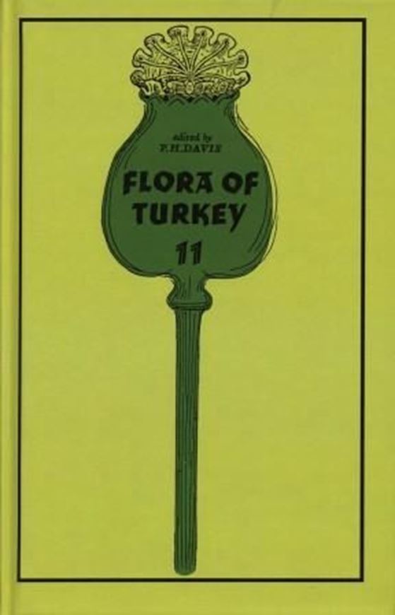 Flora of Turkey and the East Aegean Islands. Volume 011. Edited by Abdil Güner, Neriman Özhatay, Tuna Ekim and K. Hüsnü Baser, with the assistance of Ian Hedge. 2000. 600 p. gr8vo. Hardcover.