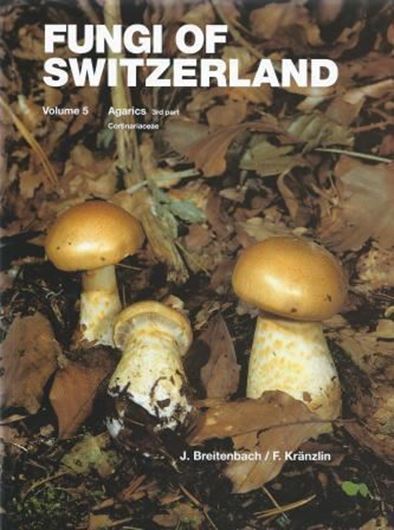 Fungi of Switzerland. Volume 5: Agarics Part 3: Cortinariaceae. 2000. 435 col. photographs. 338 p. 4to. Hardcover. - In English.
