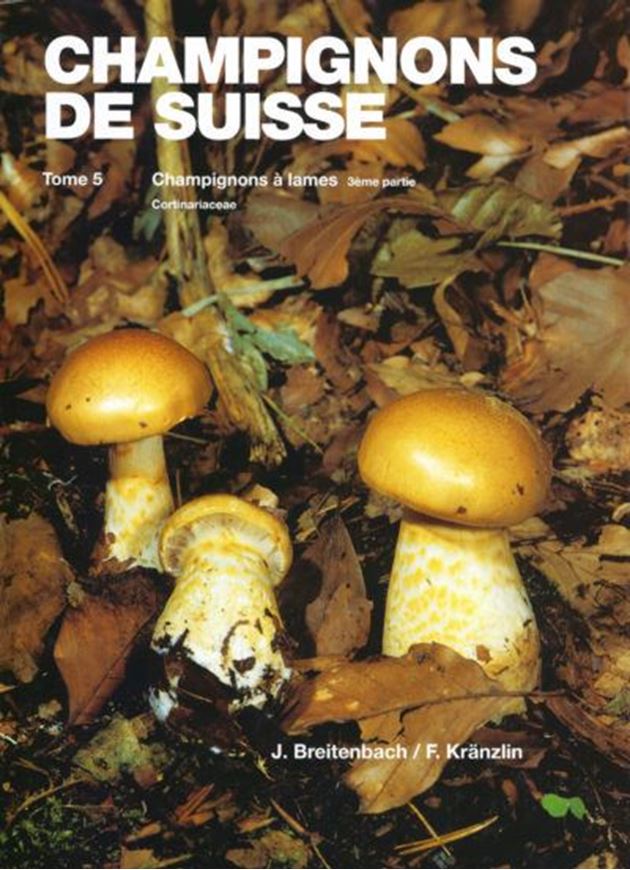 Champignons de Suisse. Tome 5: Champignons à lames 3e partie: Cortinariaceae. 2000. 435 photogr. en coleurs. 340 p.4to. Cartonné.- En Francais.
