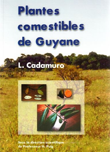 Plantes comestibles de Guyane. 2000. 44 col. photogr. 94 p. gr8vo. Paper bd.- In French.