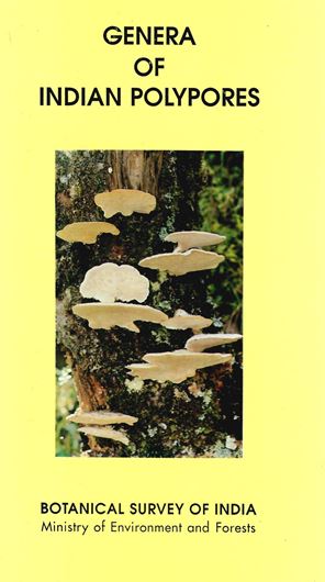 Genera of Indian Polypores. 2000. (Flora of India. Series 4: Special and Miscellaneous Publications).  9 col. photogr. 196 p. gr8vo.