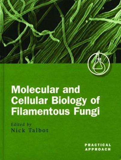  Molecular and Cell Biology of Filamentous Fungi. 2001. illus. XX, 267 p. gr8vo. Hardcover.
