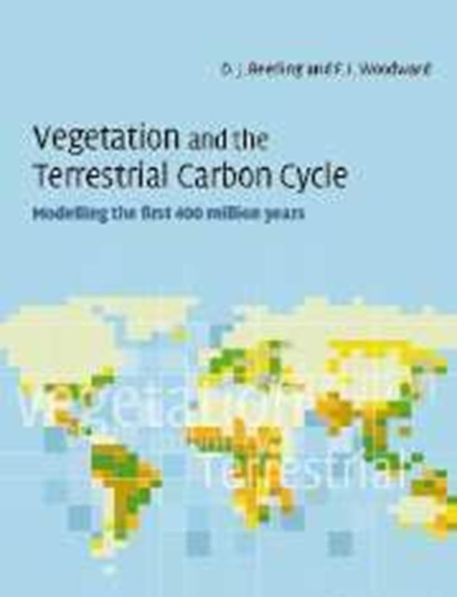  Vegetation and the Terrestrial Carbon Cycle. The First 400 Million Years. 2001. illus. X, 405 p. gr8vo. Hardcover.