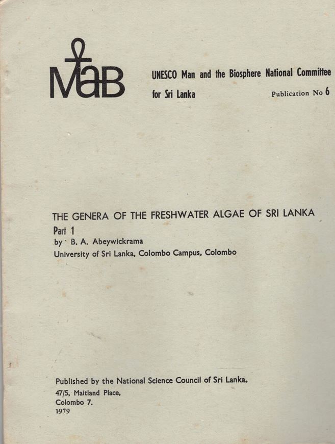 The Genera of the Freshwater Algae of Sri Lanka. Part II: Cyanophyceae. 1986. ( UNESCO. Man and the Biosphere National Committee for Sri Lanka, Publication No. 10).  45 p.4to. Paper bd.