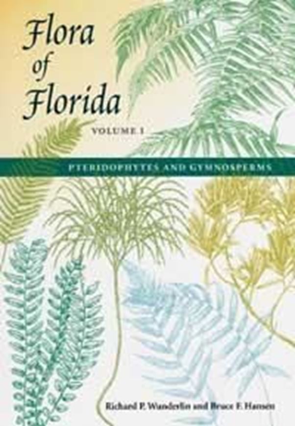 Flora of Florida. Volume 1: Pteridophyta and Gymnosperms.2000. 68 figs. 8 photogr. 384 p. Hardcover.