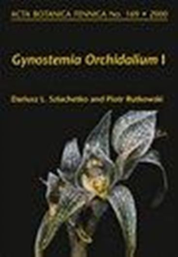  Gynostemia Orchidalium. Volume 1: Apostasiaceae, Cypripediaceae, Orchidaceae (Thelymitroideae, Orchidoideae, Tropidioideae, Spiranthoideae, Neottioideae, Vanilloideae) 2000. (Acta Botanica Fennica, 169). 435 line -figures. 380 p. gr8vo. Hardcover.