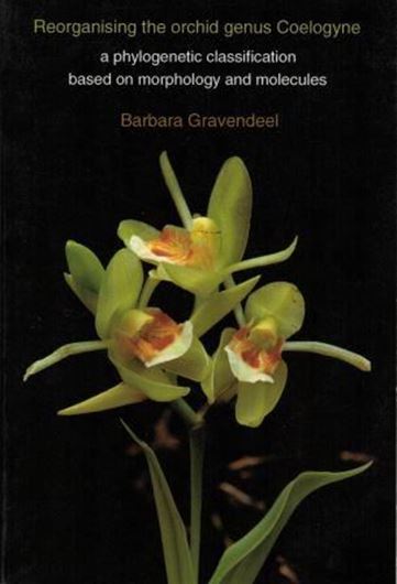  Reorganising the orchid genus Coelogyne. A phylogenetic classification based on molecules and morphology. 2000. (Dissertation). Some col. pls. Many line - figs. 208 p. gr8vo. Paper bd. 