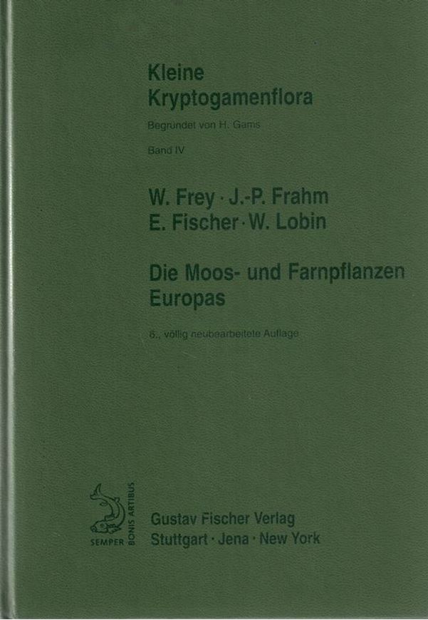 Die Moos- und Farnpflanzen Europas. 6. rev. Aufl. 1995. (Gams: Kleine Kryptogamen- flora, Band 4). 149 taf. 426 S. 8vo. Hardcover.