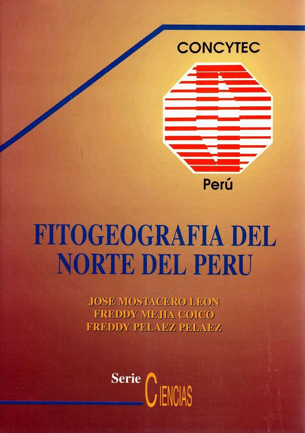 Fitogeografia del Norte de Peru. 1996. (CONCYTEC, Serie Ciencias, 14). illus. 406 p. gr8vo. Paper bd.- In Spanish.