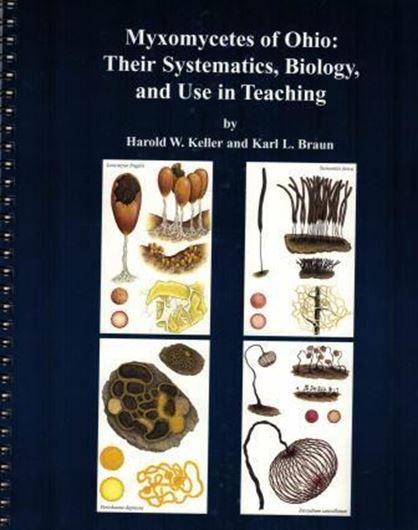  Myxomycetes of Ohio: their system, biology, and use in teaching. 1999. (Ohio Biol.Surv.,Bulletin Series, New Series, Vol. 13:2). 16 col. pls. 182 p. 4to. Ringbinder. 