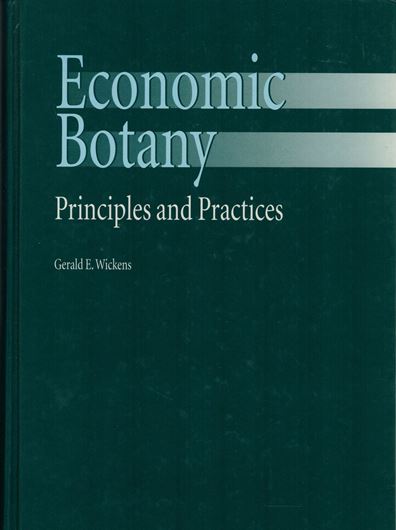 Economic Botany: Principles and Practices. 2001. illus. X, 535 p. gr8vo. Hardcover.