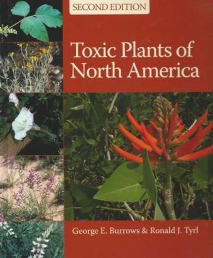  Toxic Plants of North America. 2nd rev.ed. 2013  illus. 1383 p. 4to. Hardcover.