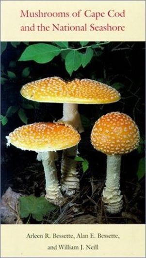  Mushrooms of Cape Cod and the National Seashore. 2001. 150 col. photographs. 174 p. gr8vo. Hardcover.