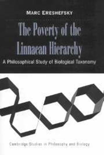  The Poverty of the Linnean Hierarchy. A Philosophical Study of Biological Taxonomy. 2001. IX, 316 p. gr8vo. Hardcover. 