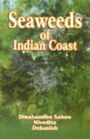  Seaweeds of Indian Coast. 2001. XXI, 283 p. gr8vo. Hardcover.