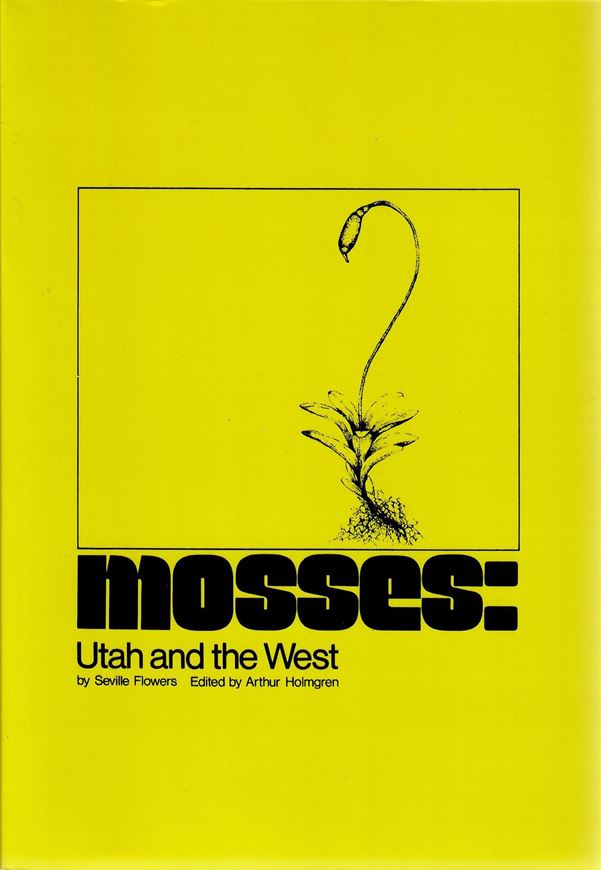 Mosses: Utah and the West. 1973. (Reprint). illus. XII, 567 p.