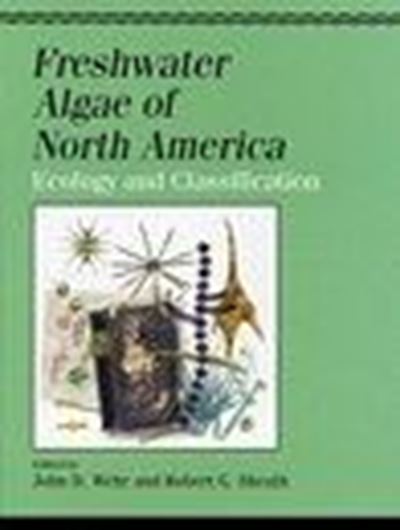 Freshwater Algae of North America. Ecology and Classification. 2002. illus. XIV, 918 p. 4to. Hardcover.