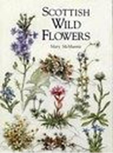 Scottish Wild Flowers. 2001. 132 col. plates. 279 p. Hardcover.