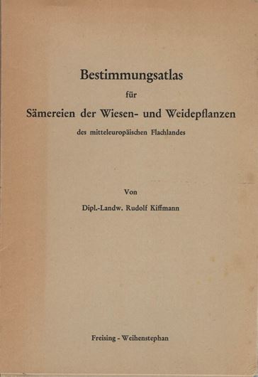Bestimmungsatlas für Sämereien der Wiesen- und Weidepflanzen des mitteleuropäischen Flachlandes. 1958 - 1960. 5 Hefte in Box.