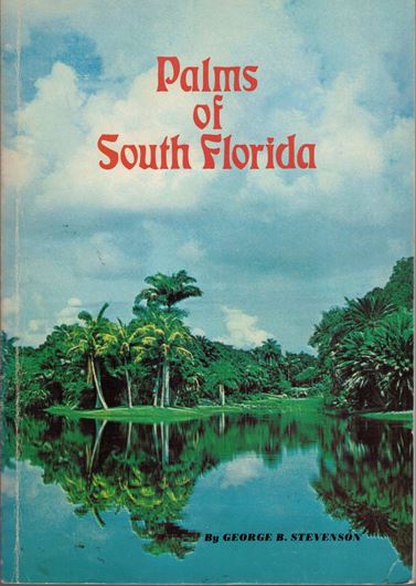 Palms of South Florida. 1974. illus. (line - figures). 251 p. gr8vo. Paper bd.