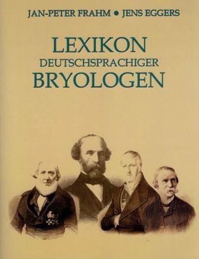Lexikon deutschsprachiger Bryologen. 2. Aufl. 2001. 673 S. Broschiert.