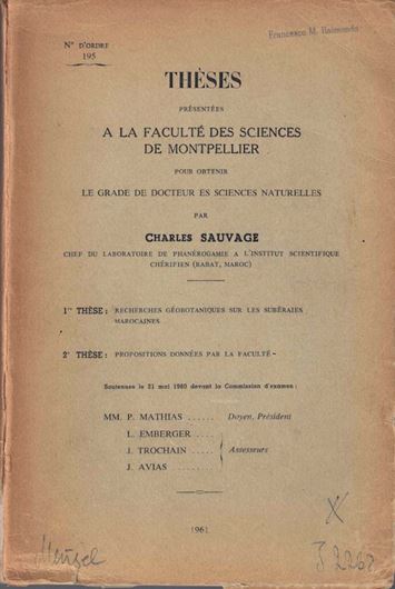 Recherches Gébotaniques sur les Suberaies Moricaines. 1961. 14 photogr. 462 p. - (Bound with):  Annexe: Flore des Subéraies Marocaines.. 1960. 252 p. gr8vo. Paper bd.