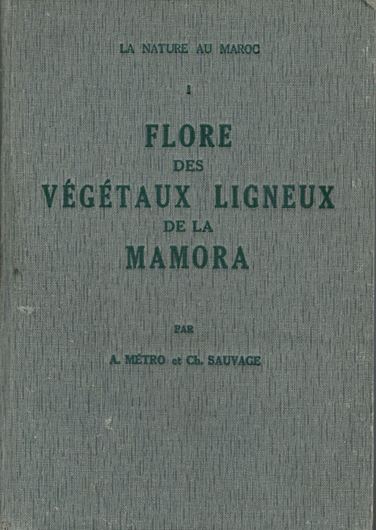Flore des Végétaux Ligneux de la Mamora. 1955. (La Nature au Maroc, 1). illus. 498 p. Cartonné.