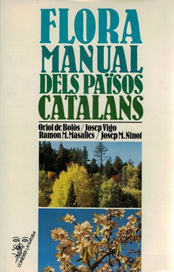 Flora Manual dels Paisos Catalans. 1990. (Coneixer la Natura, 9). 1 map. approx. 2500 line - figs. 1248 p. gr8vo. Hardcover. - In Catalan, with Latin nomenclature.