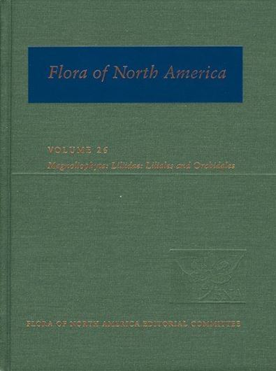 North of Mexico. Volume 26: Liliidae: Liliales and Orchidales.2002.112 line-figs. XXVI,723 p. 4to. Cloth.