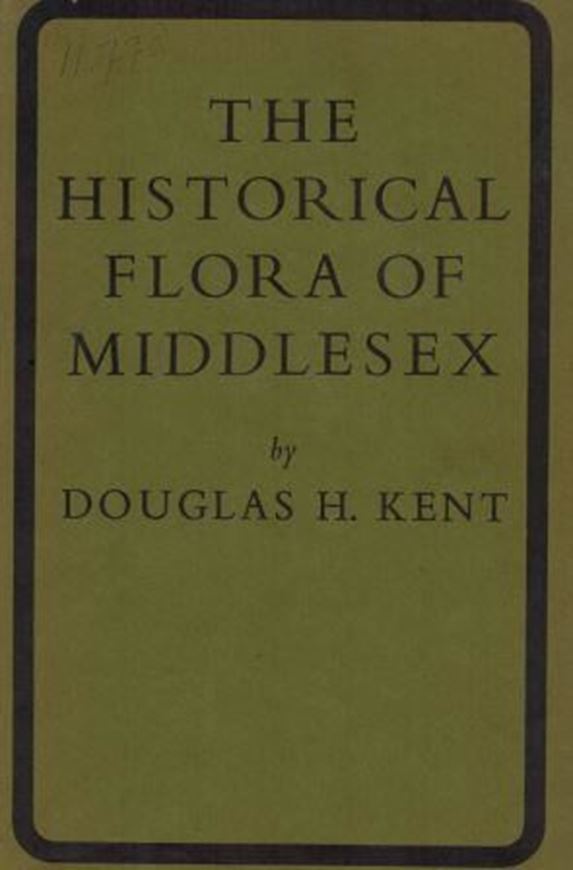  The Historical Flora of Middlesex. An account of the wild plants found in the Watsonian vice - county 21 from 1548 to the present time. 1975. (Ray Society, 150). VII, 673 p. Hardcover. 
